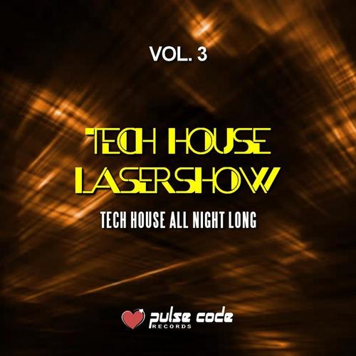 Tech House Lasershow, Vol. 3 (Tech House All Night Long)