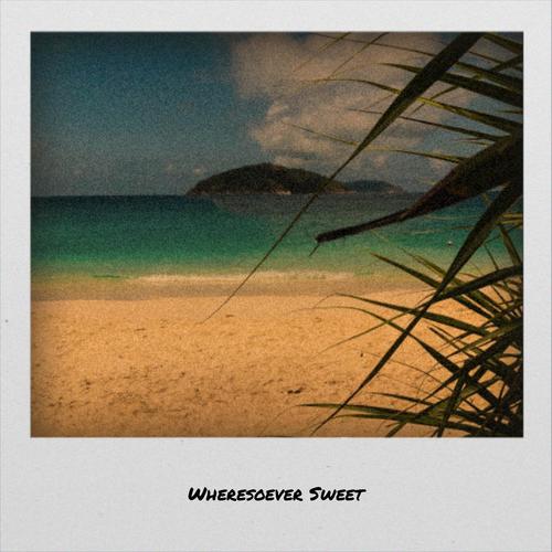 Wheresoever Sweet