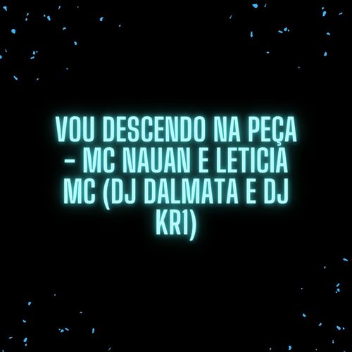 VOU DESCENDO NA PEÇA (Explicit)