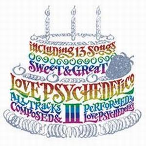 LOVE PSYCHEDELICO III