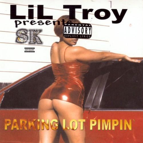 Lil’ Troy Presents Parking Lot Pimpin’