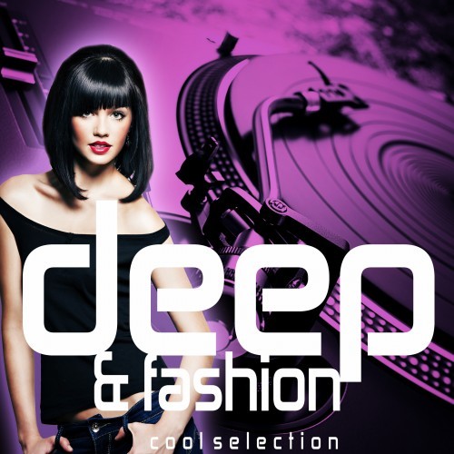 Deep & Fashion (Cool Selection)