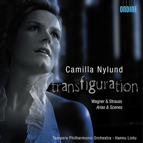 Opera Arias (Soprano) : Nylund, Camilla - WAGNER, R. / STRAUSS, R. (Transfiguration)