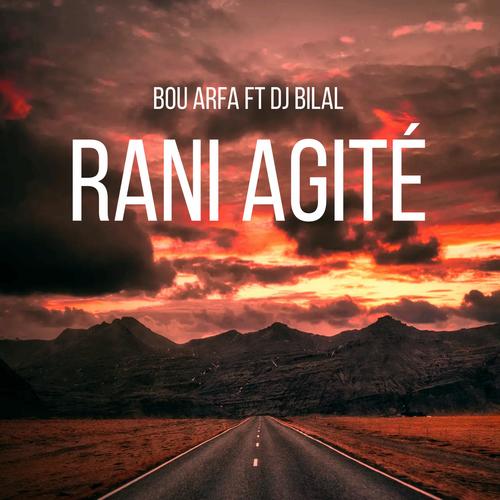 Rani Agité (feat. Bouarfa) [Remix]