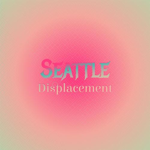 Seattle Displacement