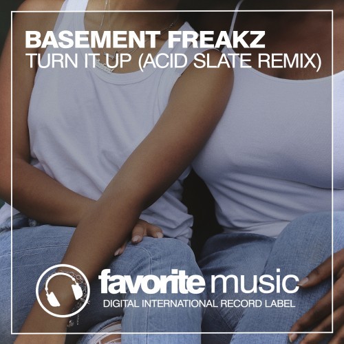 Turn It Up (Acid Slate Remix)