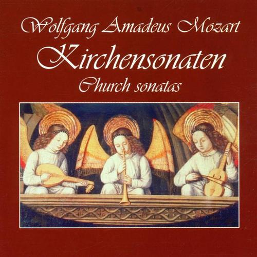 Wolfgang Amadeus Mozart: Kirchensonaten