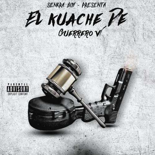 El Kuache De Guerrero V1 (Explicit)