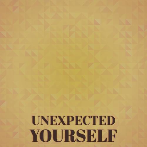 Unexpected Yourself