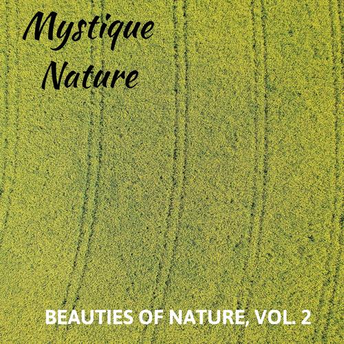 Mystique Nature - Beauties of Nature, Vol. 2