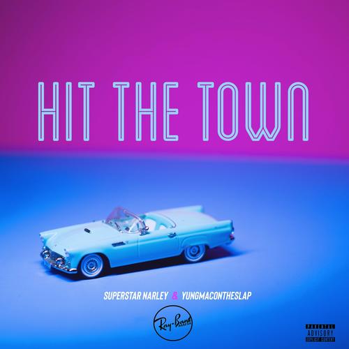 Hit The Town (Explicit)