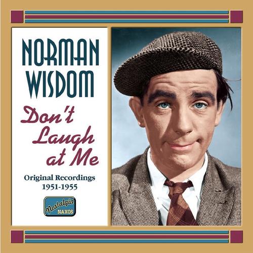 WISDOM, Norman: Don't Laugh at Me (1951-1956)