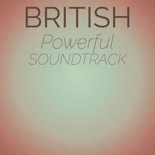 British Powerful Soundtrack