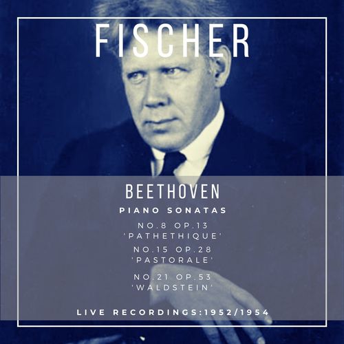 Piano Sonatas: Beethoven (Live Recordings 1952-1954)