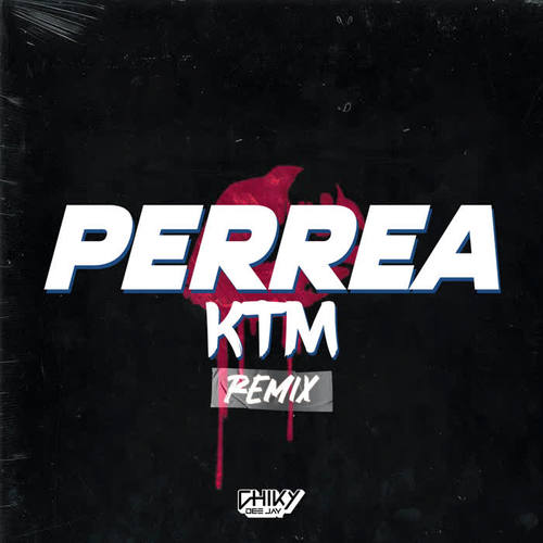 Perrea KTM (Remix)