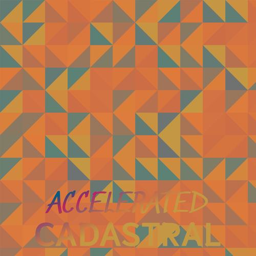 Accelerated Cadastral