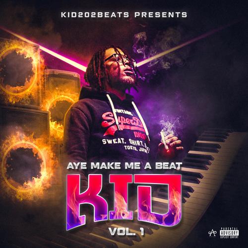 Aye Make Me A Beat Kid!, Vol. 1 (Explicit)