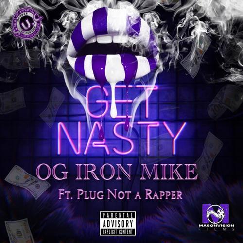 Get Nasty (feat. Plug Not A Rapper) [Explicit]