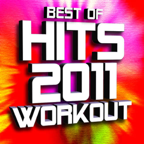 Best of Hits 2011 Workout (50 Biggest Hits)