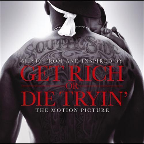 Get Rich Or Die Tryin'- The Original Motion Picture Soundtrack