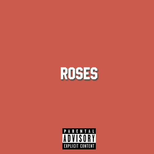Roses (Explicit)