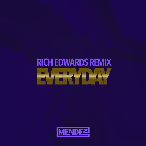 Everyday (Rich Edwards Remix)