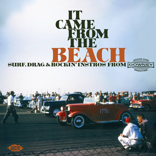 It Came from the Beach: Surf, Drag & Rockin' Instros from Downey Records