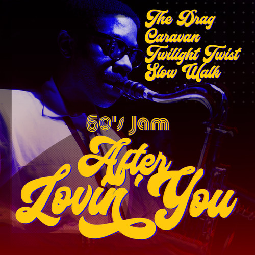 After Lovin' You (60's Jam)