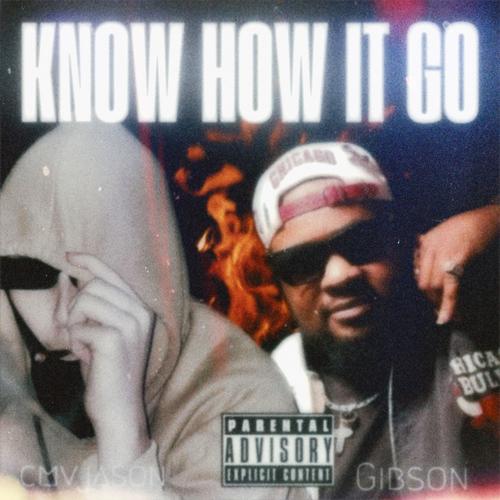 Know How It Go (Remix) [Explicit]