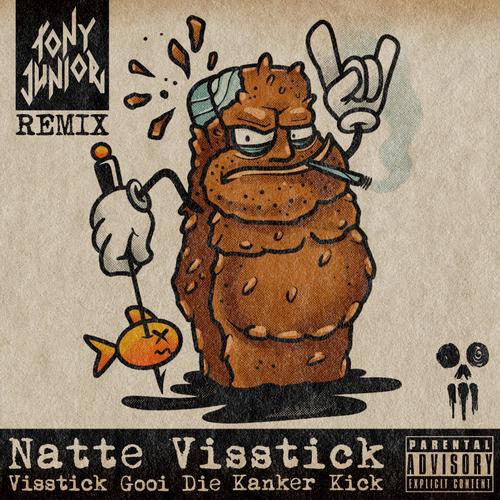 Visstick Gooi Die Kanker Kick (Tony Junior Remix) [Explicit]