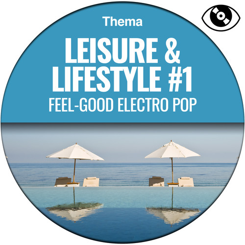 Leisure & Lifestyle #1 (Feel-Good Electro Pop)