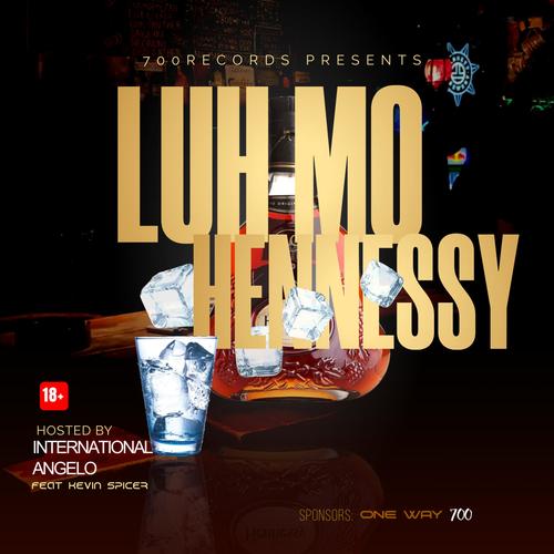 Luh Mo Hennessy (feat. Kevin Spicer) [Explicit]