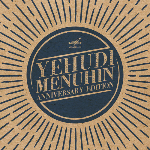 Yehudi Menuhin. Anniversary Edition (Live)