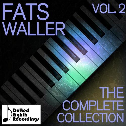 Fats Waller: The Complete Collection, Vol. 2