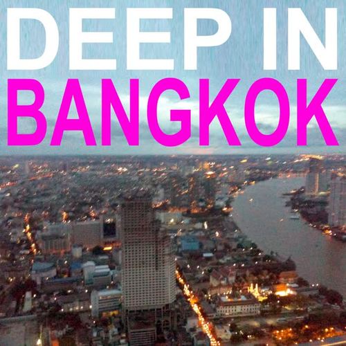 Deep in Bangkok