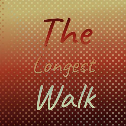 The Longest Walk