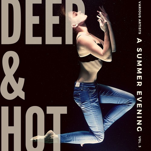 Deep & Hot (A Summer Evening), Vol. 3