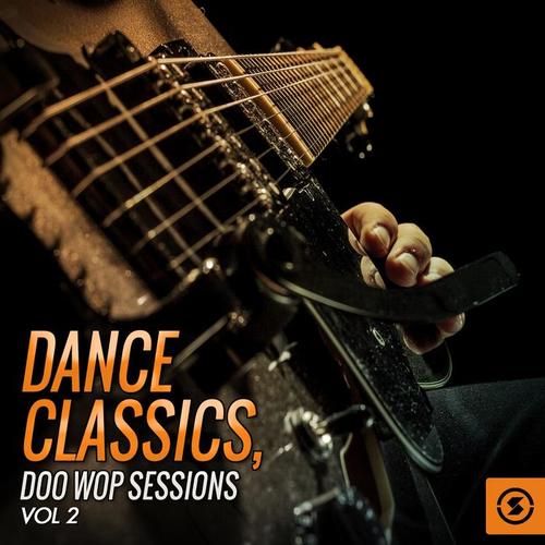 Dance Classics: Doo Wop Sessions, Vol. 2