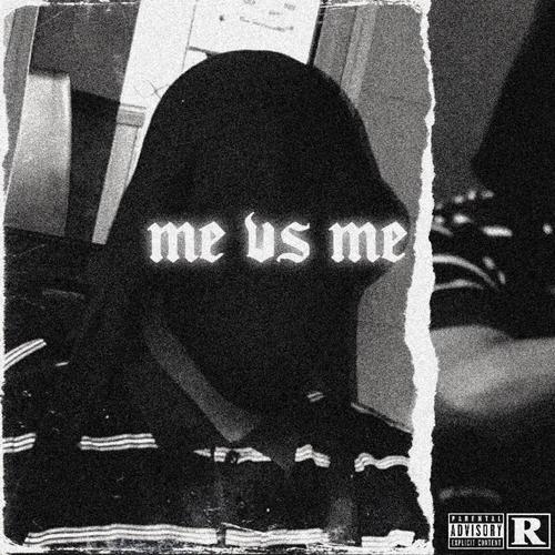 Me Vs Me (Explicit)