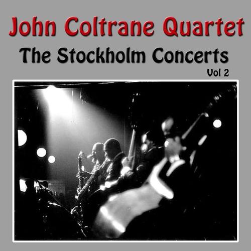 John Coltrane Quartet - The Stockholm Concerts, Vol. 2 (Live)