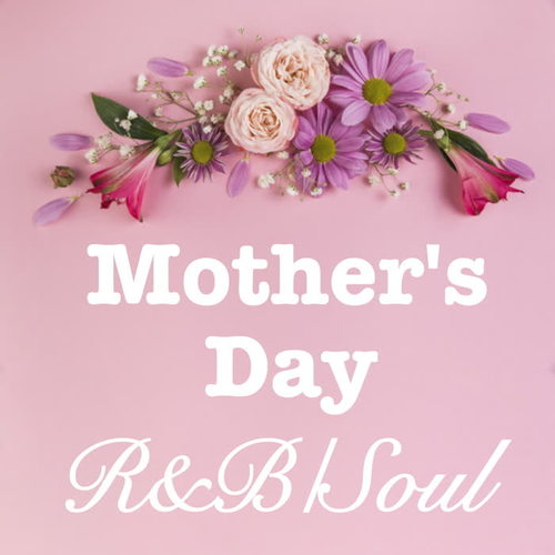 Mother's Day R&B/Soul