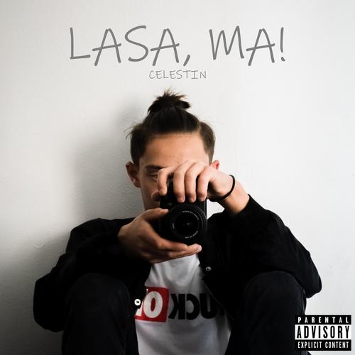 Lasa, Ma! (Explicit)