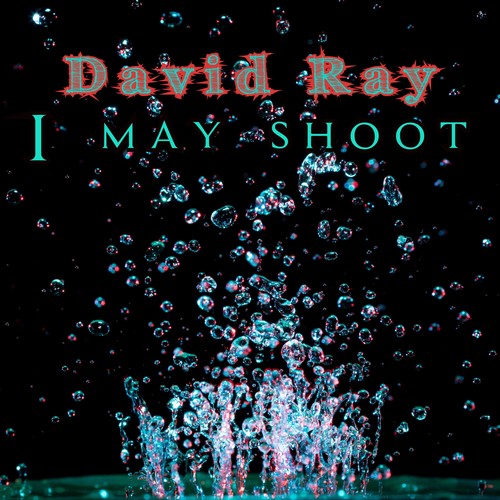 I May Shoot (Explicit)