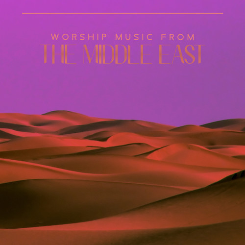 Worship Music From The Middle East