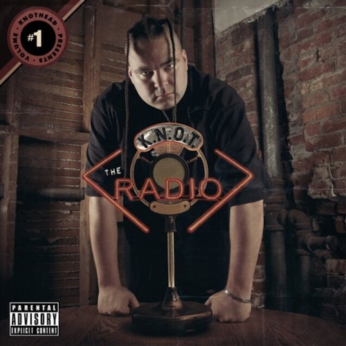 K.N.O.T. (the) Radio, Vol. 1 [Explicit]