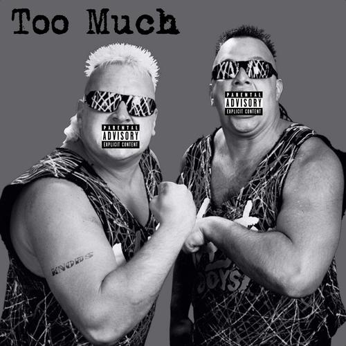 Too Much (Explicit)