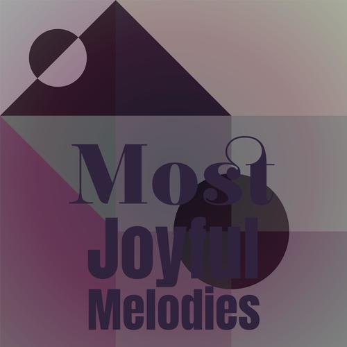 Most Joyful Melodies