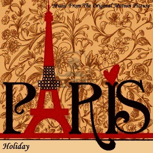 Paris Holiday (Music from the Original Motion Picture)