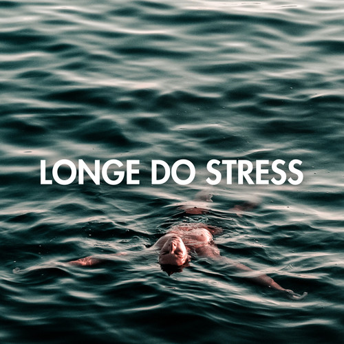 Longe Do Stress