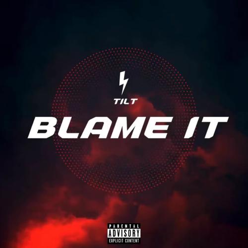 Blame It (Explicit)